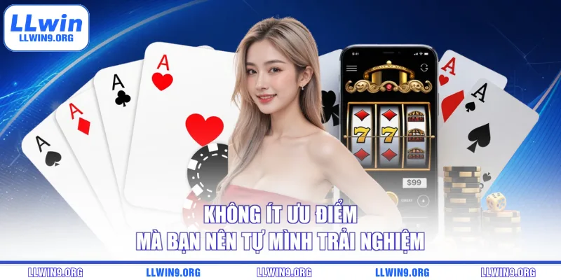 Không ít ưu điểm mà bạn nên tự mình trải nghiệm