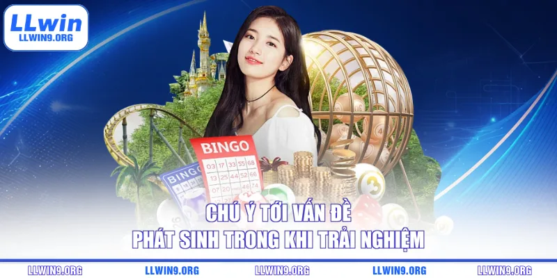 Chú ý tới vấn đề phát sinh trong khi trải nghiệm
