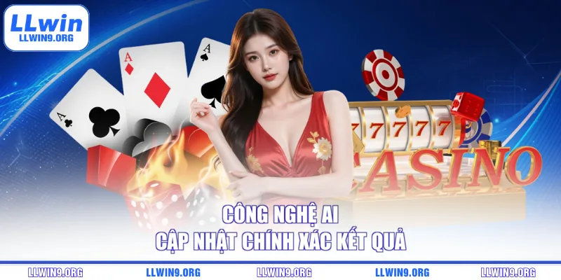 Công nghệ AI cập nhật chính xác kết quả