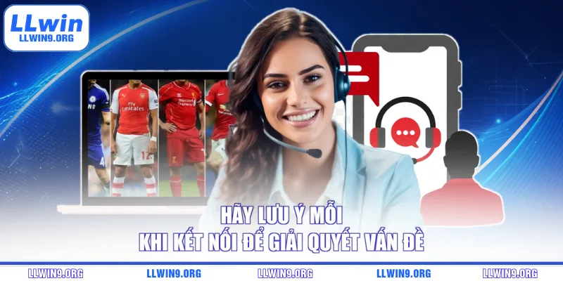 Hãy lưu ý mỗi khi kết nối để giải quyết vấn đề