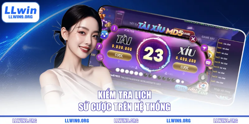 Kiểm tra lịch sử cược trên hệ thống