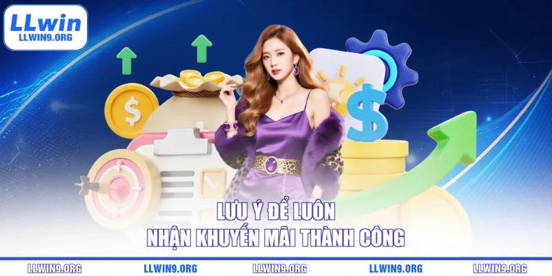 Lưu ý để luôn nhận khuyến mãi thành công