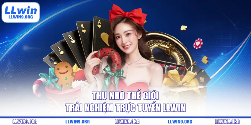 Thu nhỏ thế giới trải nghiệm trực tuyến LLWIN