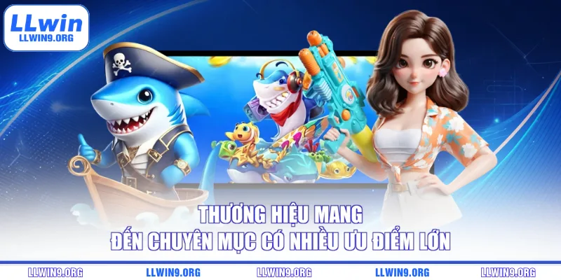 Thương hiệu mang đến chuyên mục có nhiều ưu điểm lớn